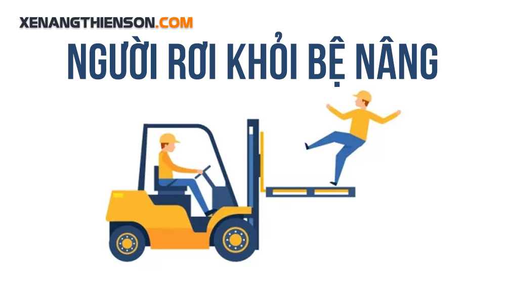 7 tai nạn xe nâng thường gặp & cách điều khiển xe nâng an toàn 3 Người rơi khỏi bệ nâng