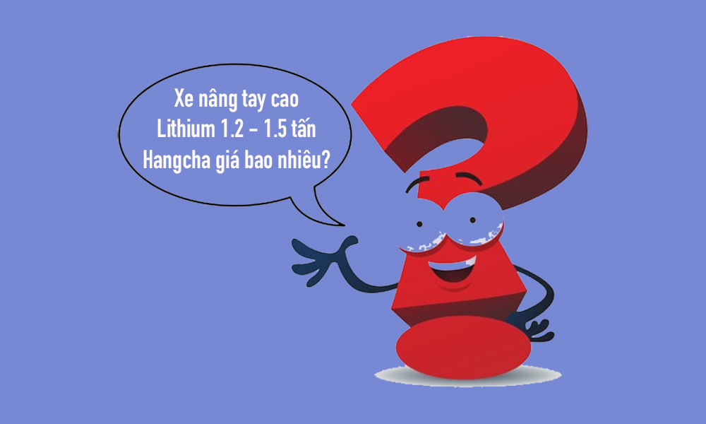 Xe nâng tay cao Lithium A2MA 1.2 - 1.5 tấn 14 Giá xe nâng tay cao Lithium 1.2 - 1.5 tấn Hangcha luôn rẻ nhất